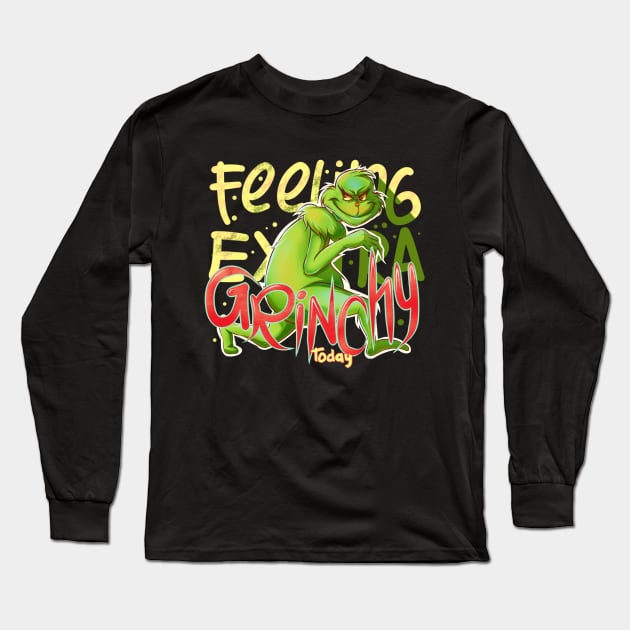 Feeling Extra Grinchy Today Long Sleeve T-Shirt by FlitStudio